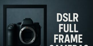 Dslr Full Frame Cameras Guide: Your Essential 2026 Handbook