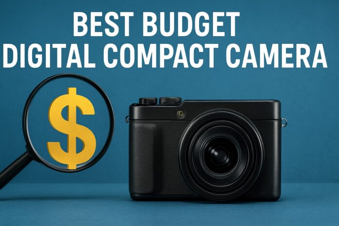 9 Essential Best Budget Digital Compact Camera Tips for 2026