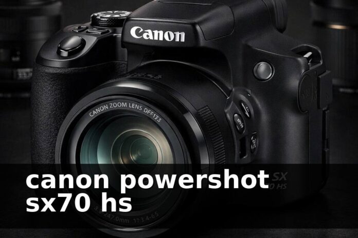 canon powershot sx70 hs canon powershot sx70 hs